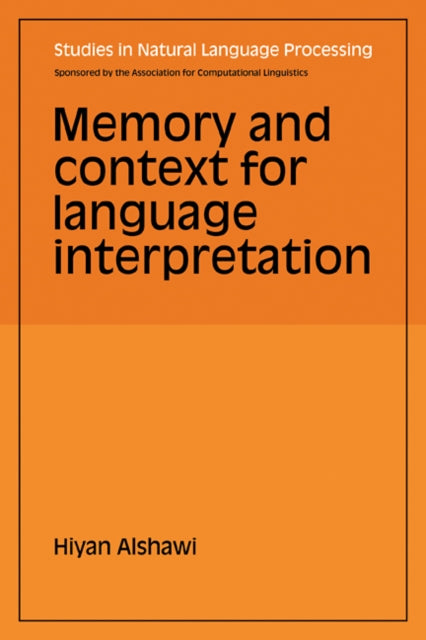 Memory and Context for Language Interpretation