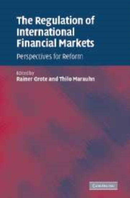 Book cover of: Regulation of International Financial Markets. By: Rainer Grote