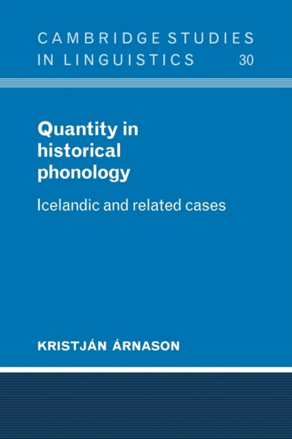 Book cover of: Quantity in Historical Phonology. By: Kristján Árnason