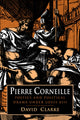 Book cover of: Pierre Corneille. By: David Clarke