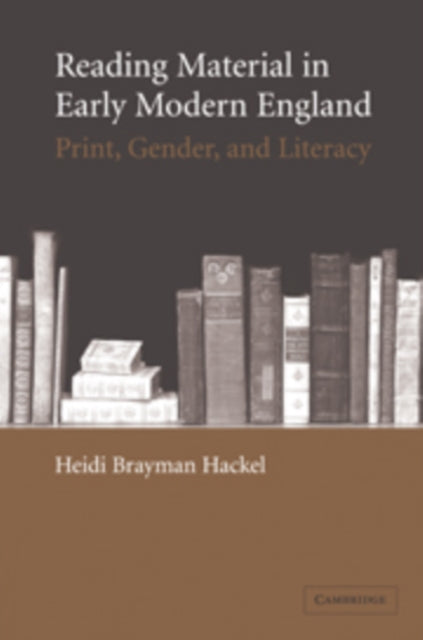 Book cover of: Reading Material in Early Modern England. By: Heidi Brayman Hackel