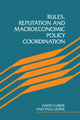 Book cover of: Rules, Reputation and Macroeconomic Policy Coordination. By: David Currie