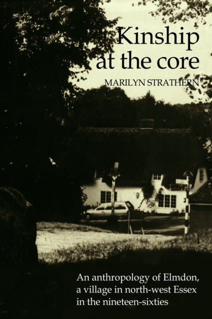 Book cover of: Kinship at the Core. By: Marilyn Strathern