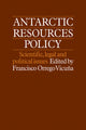 Book cover of: Antarctic Resources Policy. By: Francisco Orrego-Vicuna