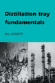 Book cover of: Distillation Tray Fundamentals. By: M. J. Lockett