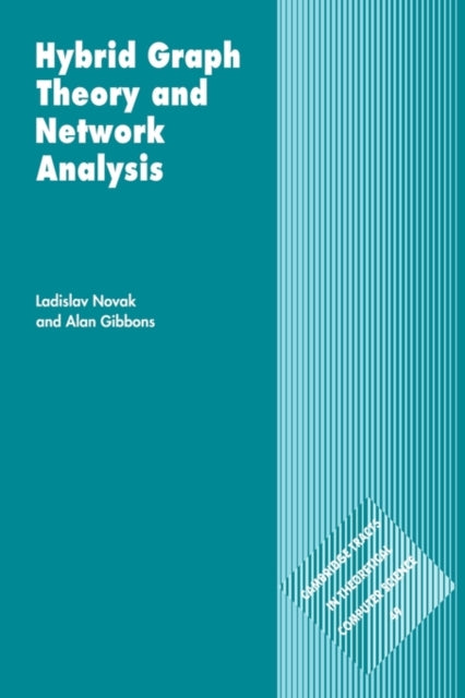 Book cover of: Hybrid Graph Theory and Network Analysis. By: Ladislav Novak