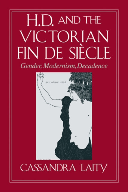 Book cover of: H. D. and the Victorian Fin de Siecle. By: Cassandra Laity