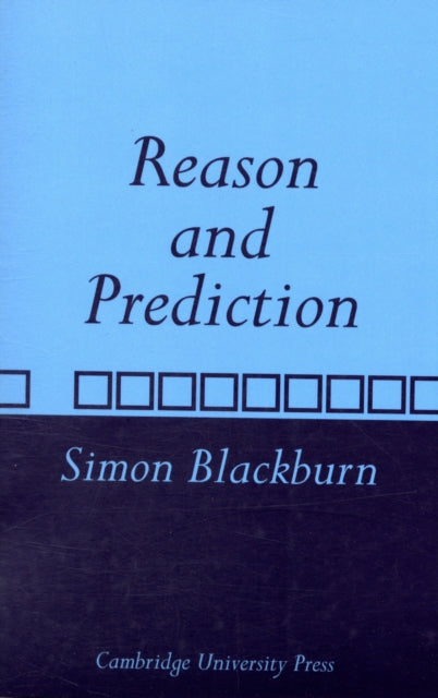 Book cover of: Reason and Prediction. By: Simon Blackburn