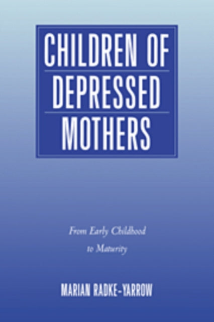 Book cover of: Children of Depressed Mothers. By: Marian Radke-Yarrow