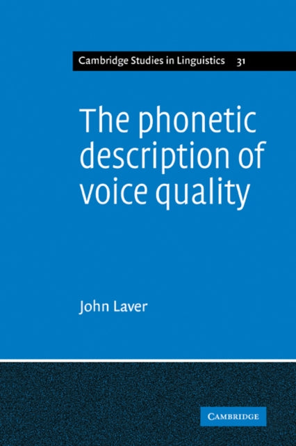 Book cover of: Phonetic Description of Voice Quality. By: John Laver