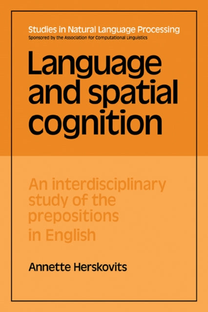 Book cover of: Language and Spatial Cognition. By: Annette Herskovits