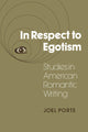 Book cover of: In Respect to Egotism. By: Joel Porte