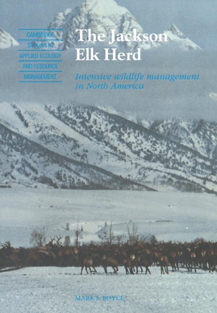 Book cover of: Jackson Elk Herd. By: Mark S. Boyce