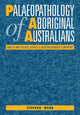 Book cover of: Palaeopathology of Aboriginal Australians. By: Stephen G. Webb
