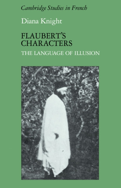 Book cover of: Flaubert's Characters. By: Diana Knight