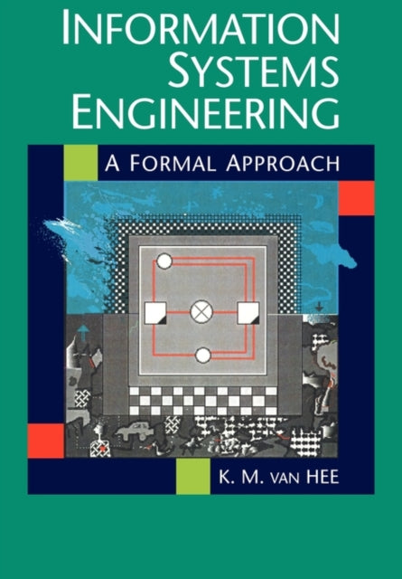 Book cover of: Information Systems Engineering. By: Kees M. van Hee