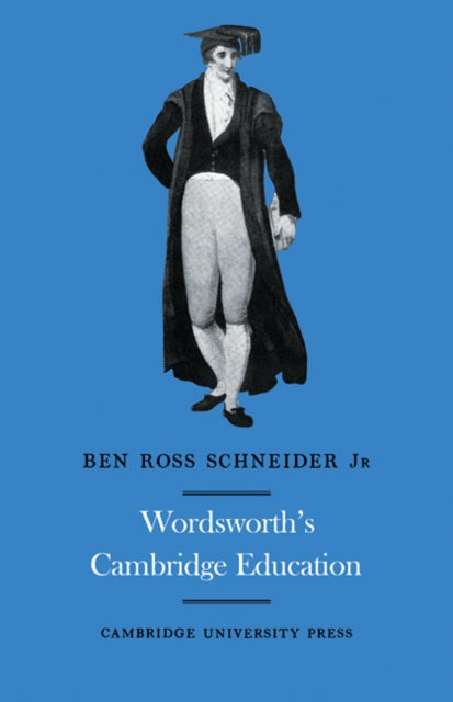 Book cover of: Wordsworth's Cambridge Education. By: B. R. Schneider