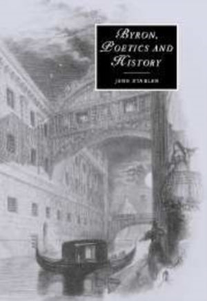 Byron, Poetics and History