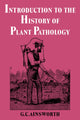 Book cover of: Introduction to the History of Plant Pathology. By: Geoffrey Clough Ainsworth