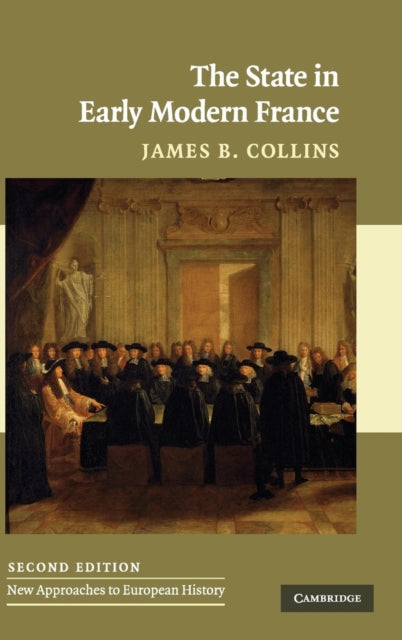 Book cover of: State in Early Modern France. By: James B. Collins
