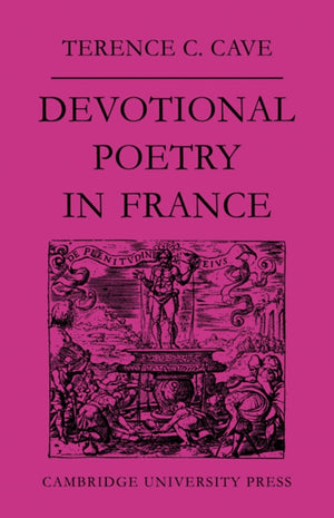 Devotional Poetry in France c.1570–1613