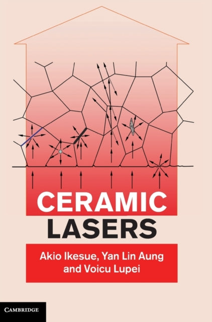 Book cover of: Ceramic Lasers. By: Akio Ikesue