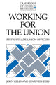Book cover of: Working for the Union. By: John Kelly