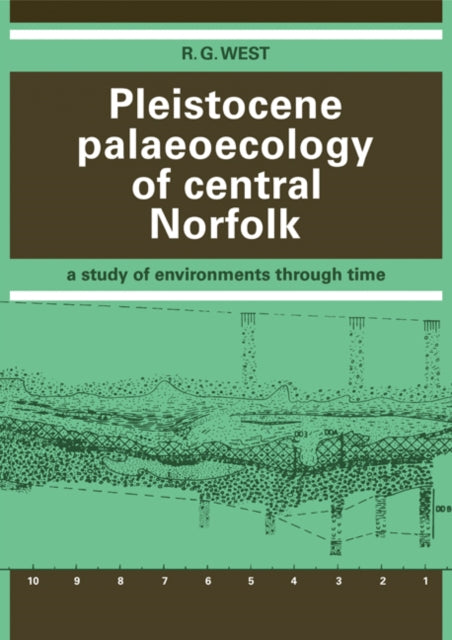 Book cover of: Pleistocene Palaeoecology of Central Norfolk. By: R. G. West