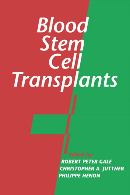 Book cover of: Blood Stem Cell Transplants. By: Robert Peter Gale