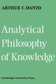 Book cover of: Analytical Philosophy of Knowledge. By: Arthur C. Danto