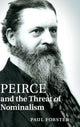 Book cover of: Peirce and the Threat of Nominalism. By: Paul Forster
