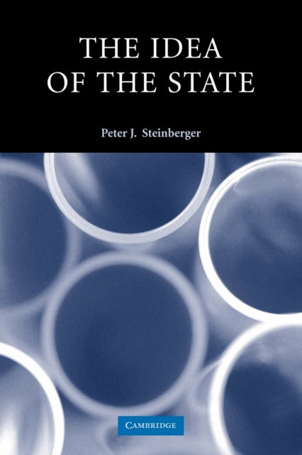 Book cover of: Idea of the State. By: Peter J. Steinberger