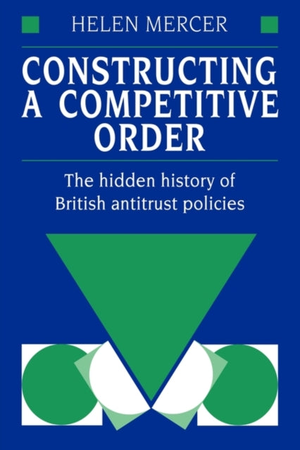 Book cover of: Constructing a Competitive Order. By: Helen Mercer