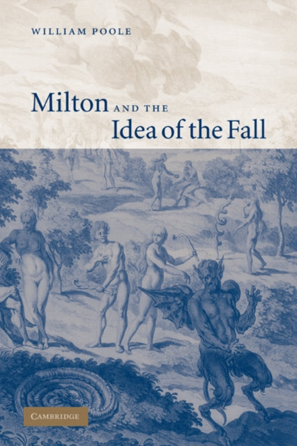 Book cover of: Milton and the Idea of the Fall. By: William Poole
