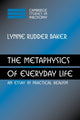 Book cover of: Metaphysics of Everyday Life. By: Lynne Rudder Baker