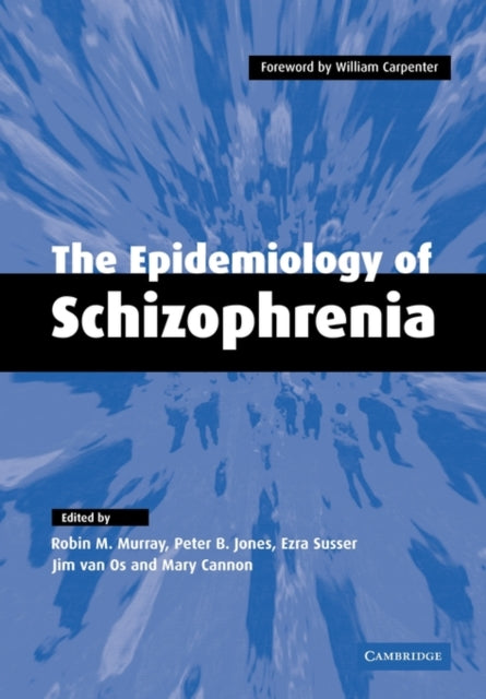 Book cover of: Epidemiology of Schizophrenia. By: Robin M. Murray