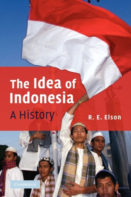 Book cover of: Idea of Indonesia. By: R. E. Elson