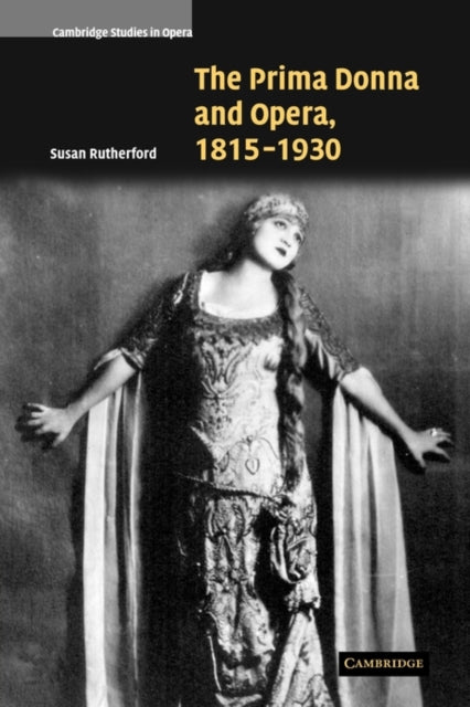Book cover of: Prima Donna and Opera, 1815–1930. By: Susan Rutherford