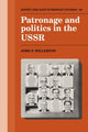 Book cover of: Patronage and Politics in the USSR. By: John P. Willerton