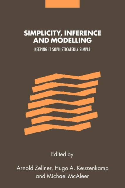 Book cover of: Simplicity, Inference and Modelling. By: Arnold Zellner
