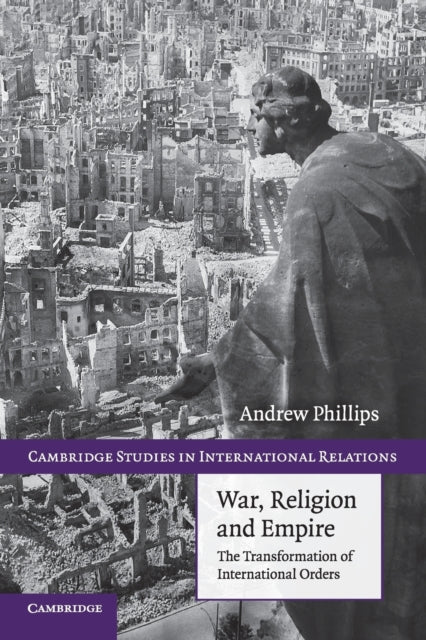Book cover of: War, Religion and Empire. By: Andrew Phillips