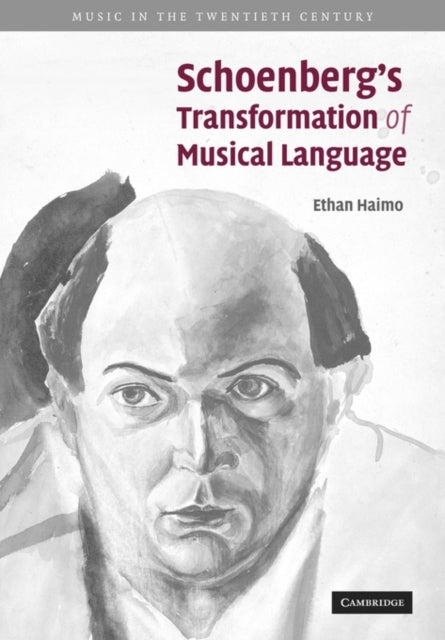 Book cover of: Schoenberg's Transformation of Musical Language. By: Ethan Haimo