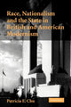 Book cover of: Race, Nationalism and the State in British and American Modernism. By: Patricia E. Chu