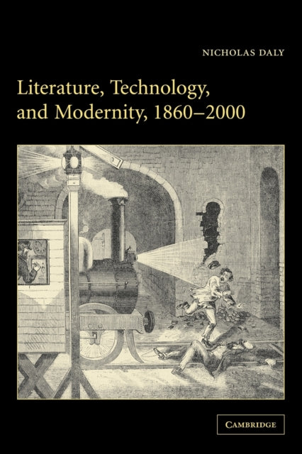 Literature, Technology, and Modernity, 1860–2000