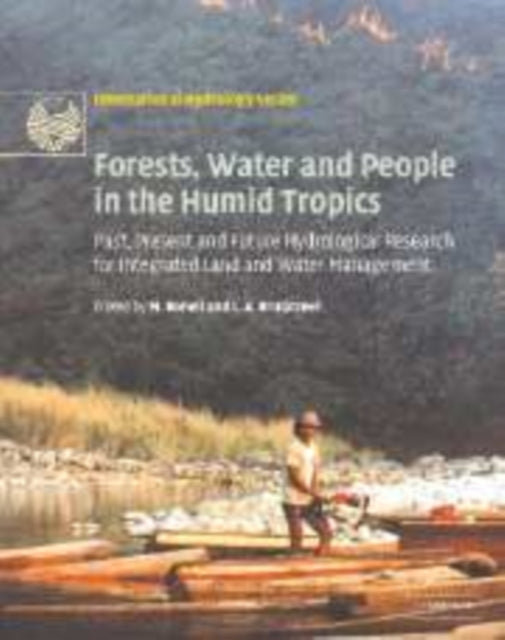 Book cover of: Forests, Water and People in the Humid Tropics 2 Volume Paperback Set. By: M. Bonell
