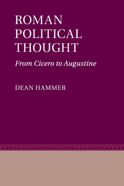 Book cover of: Roman Political Thought. By: Dean Hammer