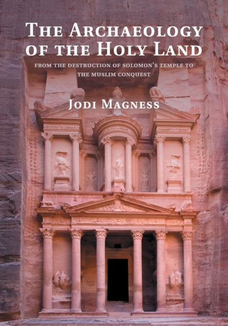 Book cover of: Archaeology of the Holy Land. By: Jodi Magness