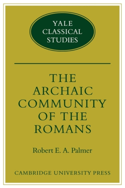 Book cover of: Archaic Community of the Romans. By: Robert E. A. Palmer