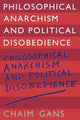 Book cover of: Philosophical Anarchism and Political Disobedience. By: Chaim Gans