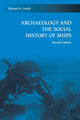 Book cover of: Archaeology and the Social History of Ships. By: Richard A. Gould